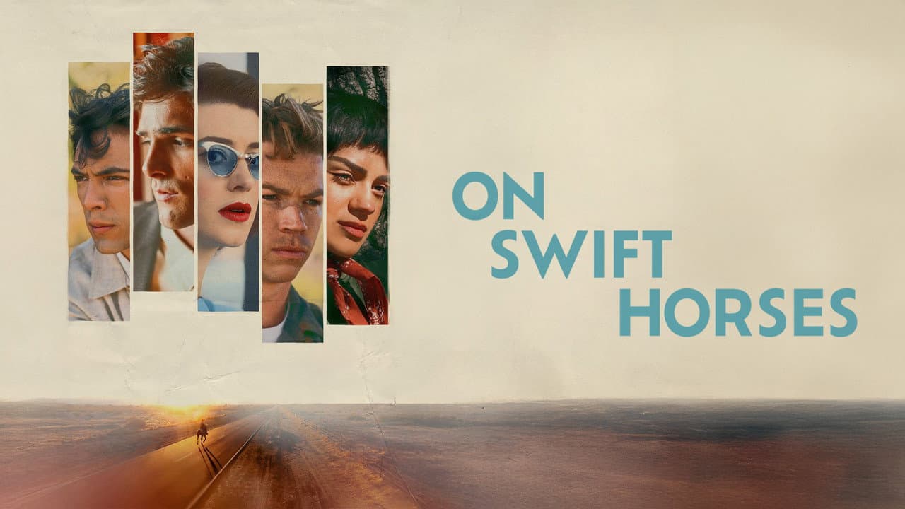 On Swift Horses still 2
