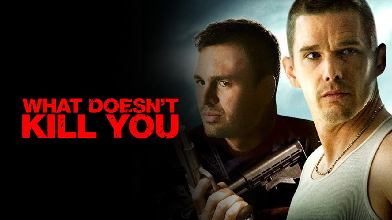 What Doesn't Kill You still 8