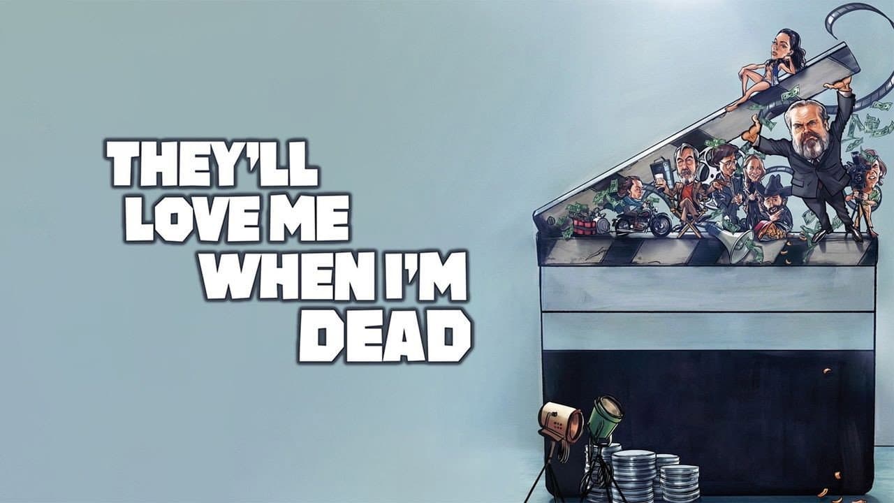 They'll Love Me When I'm Dead still 3