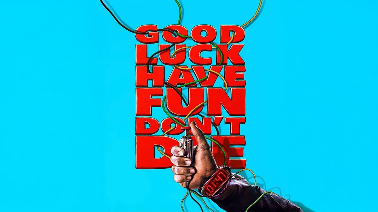 Good Luck, Have Fun, Don't Die still 6