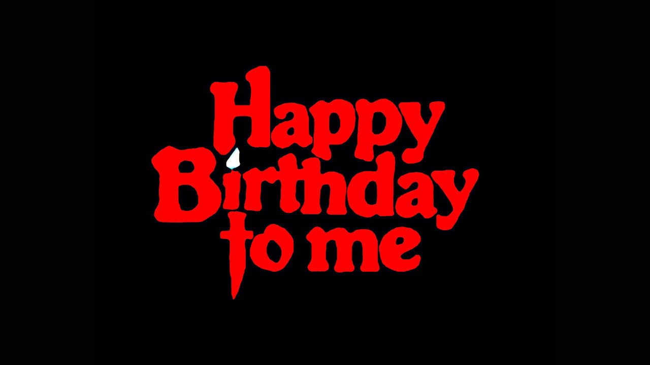 Happy Birthday to Me still 6