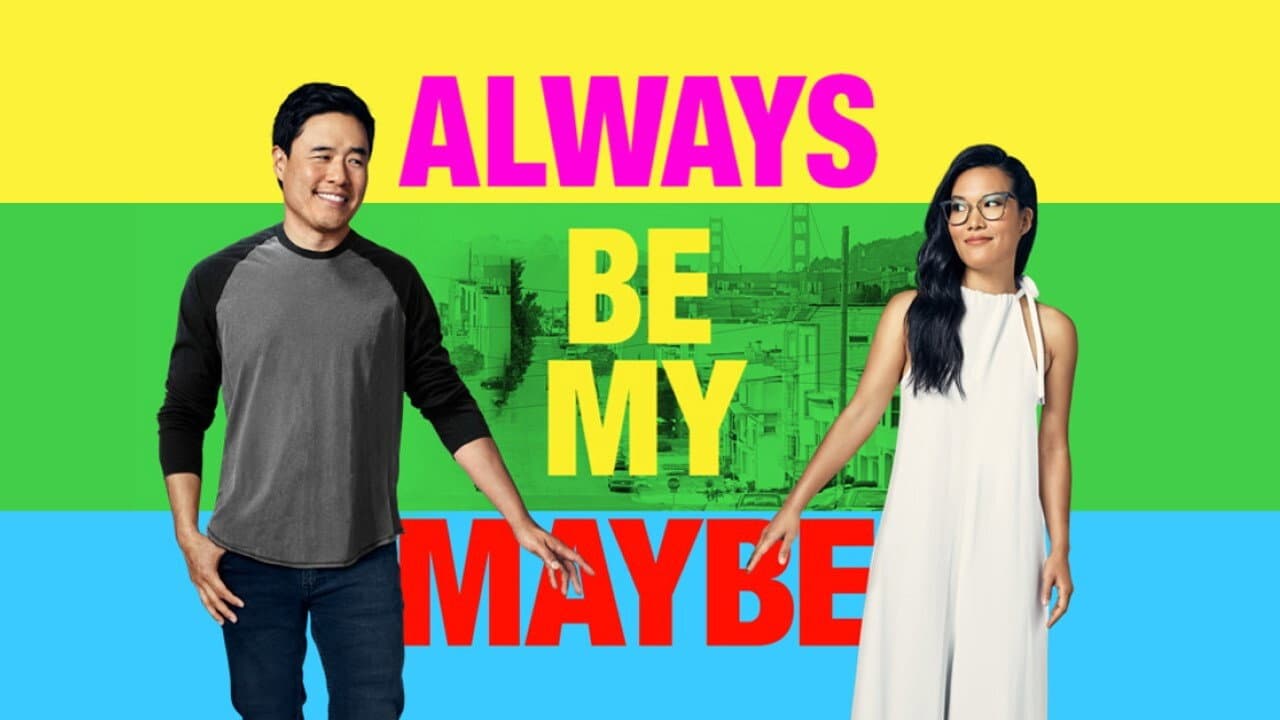 Always Be My Maybe still 5