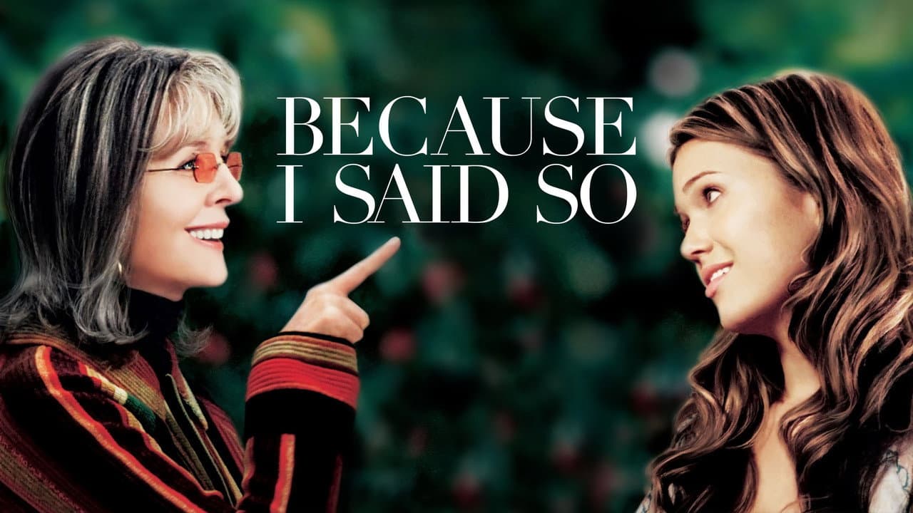 Because I Said So still 7