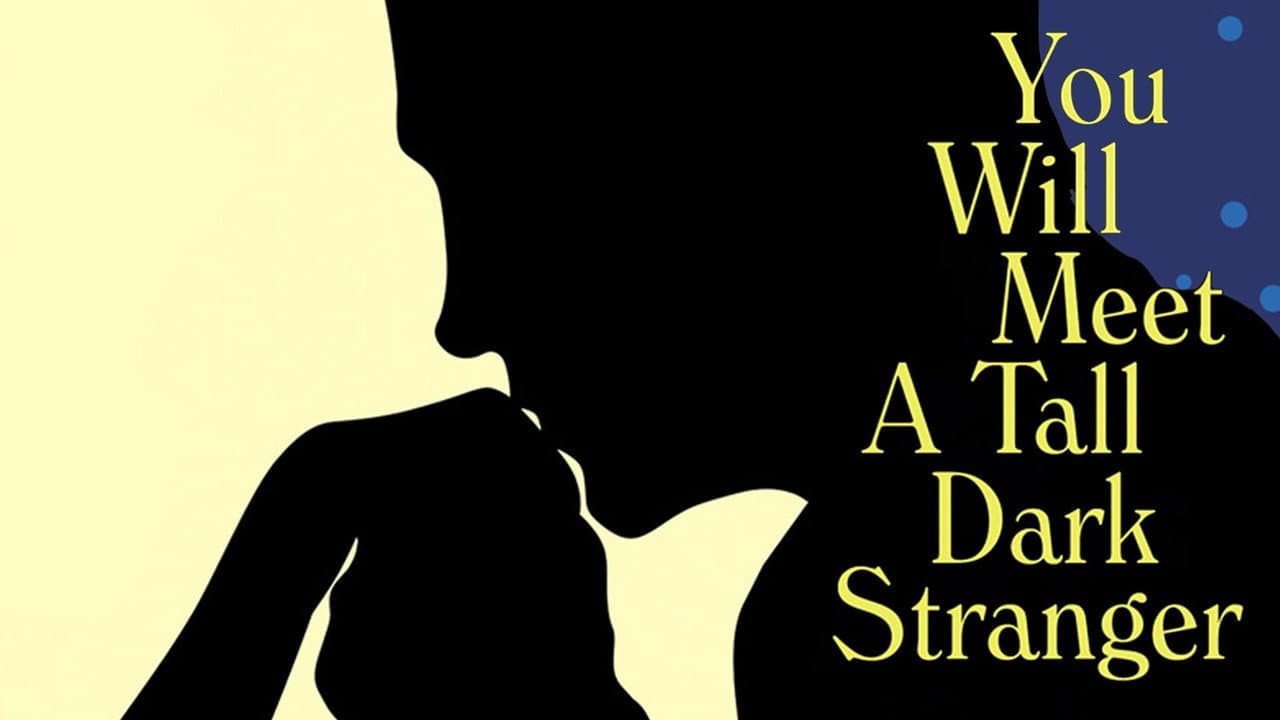 You Will Meet a Tall Dark Stranger still 5