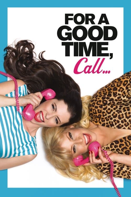 For a Good Time, Call... still 8