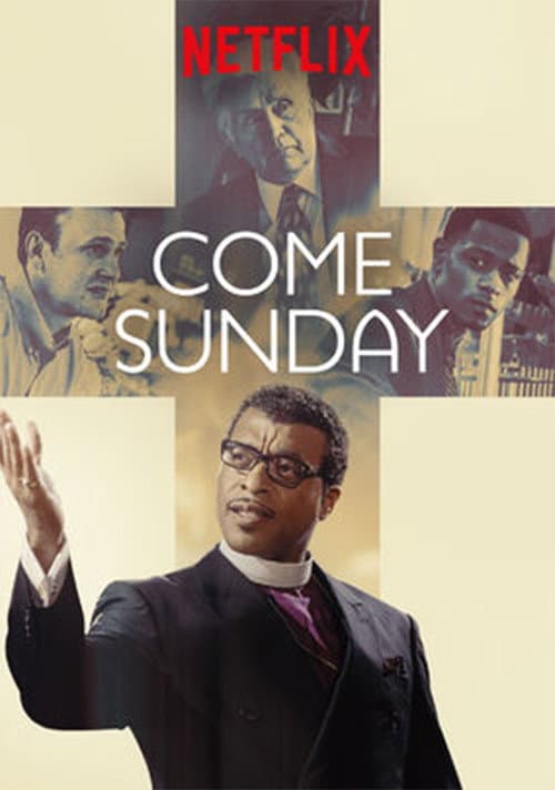 Come Sunday still 8