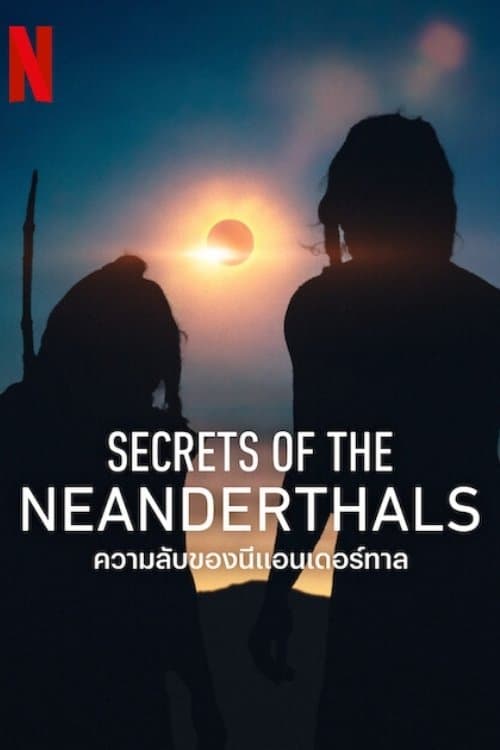 Secrets of the Neanderthals still 6