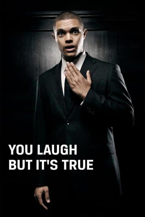 Trevor Noah: You Laugh But It's True still 4