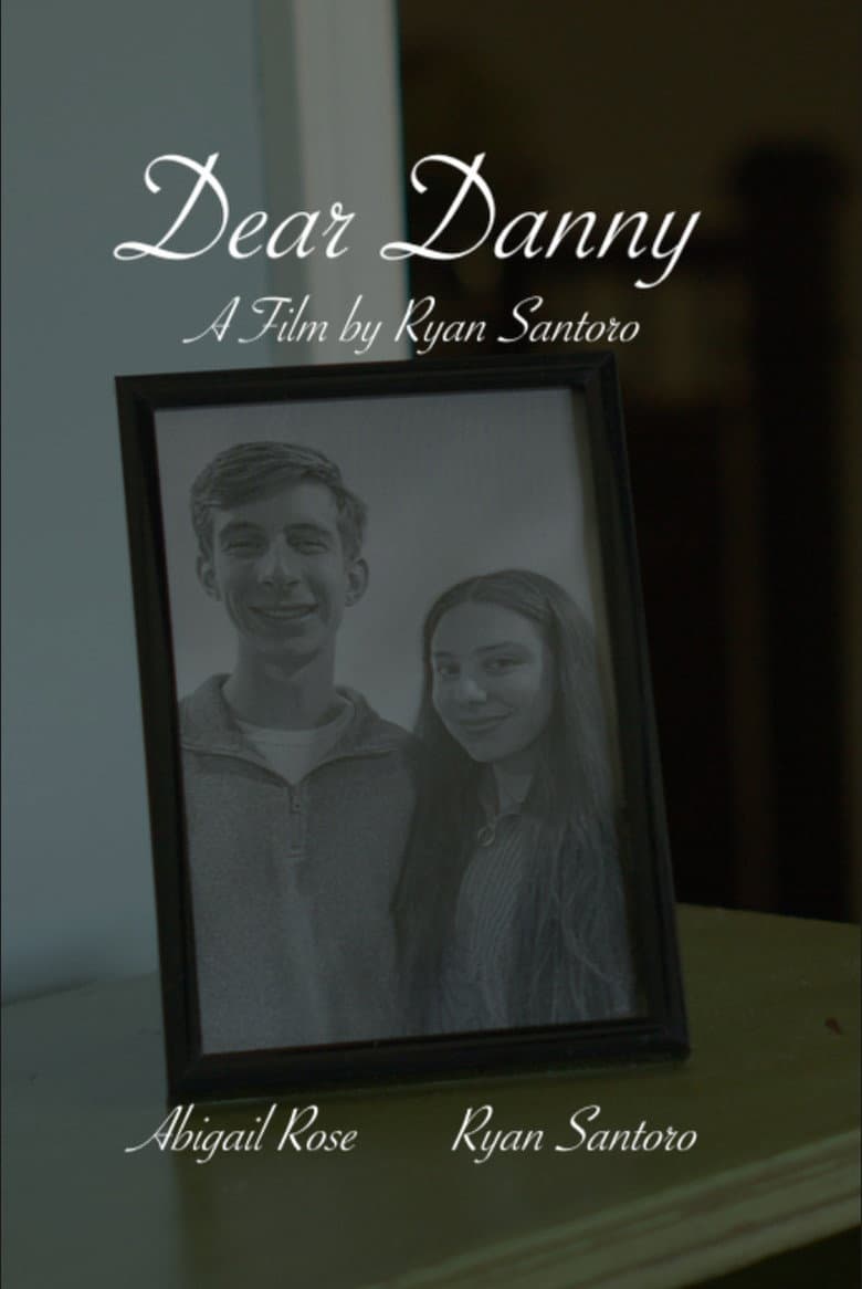 Dear Danny (2024) - Movie Preview & Release Info