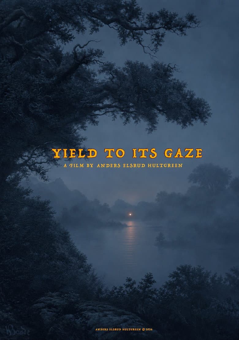 Yield to Its Gaze (2026) - Film Preview
